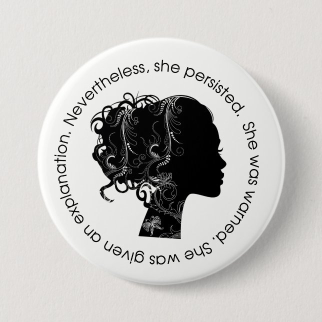 Nevertheless, She Persisted (Black) Pinback Button (Front)