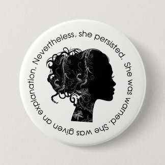 Nevertheless, She Persisted (Black) Pinback Button