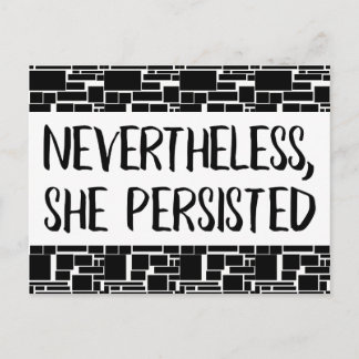 Nevertheless, She Persisted: Black & White Pattern Postcard