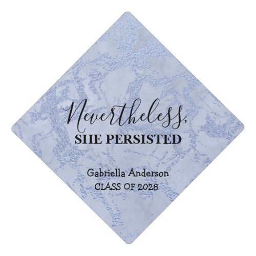 Nevertheless She Persisted Blue Glitter Marble Graduation Cap Topper