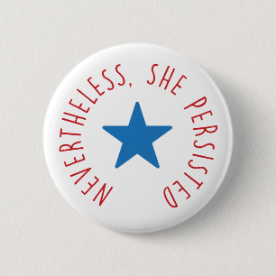 Nevertheless, She Persisted. Blue Star Pinback Button