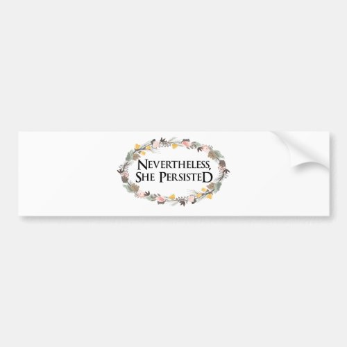 nevertheless she persisted bumper sticker