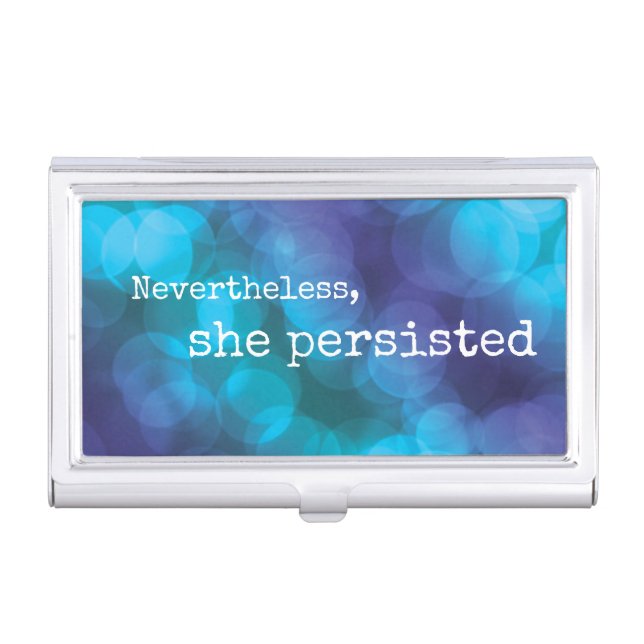 "Nevertheless, she persisted" Business Card Case (Front)
