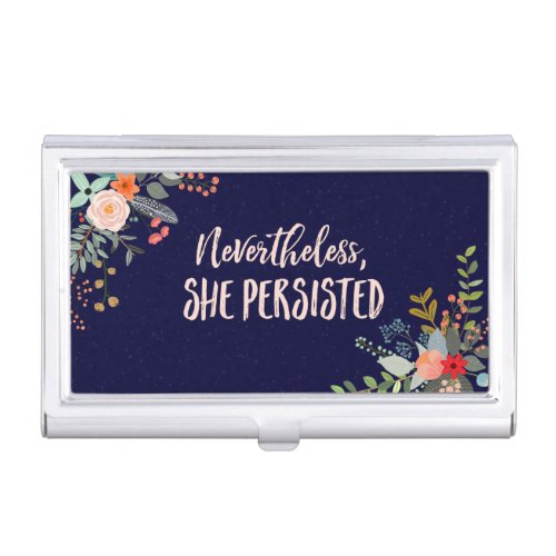 Nevertheless She Persisted Business Card Holder