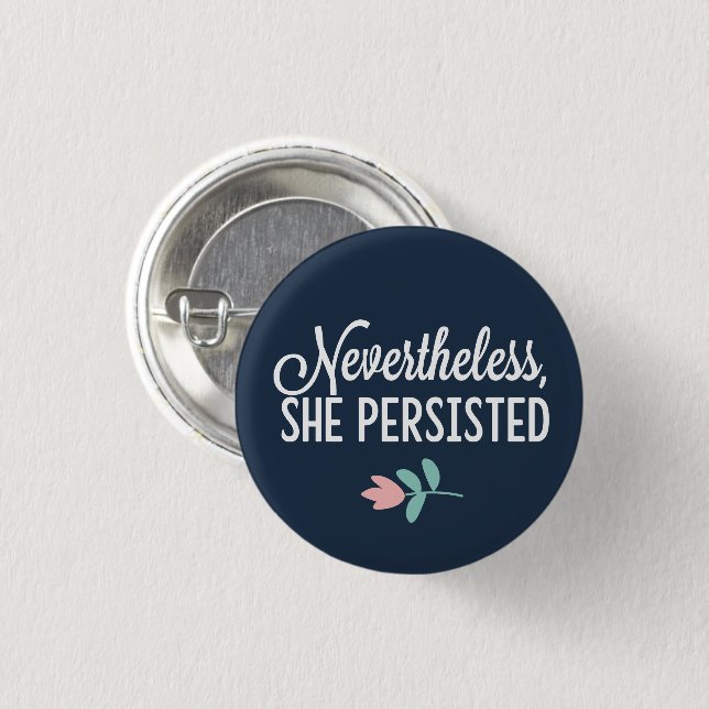 "Nevertheless, She Persisted" Button (Front & Back)