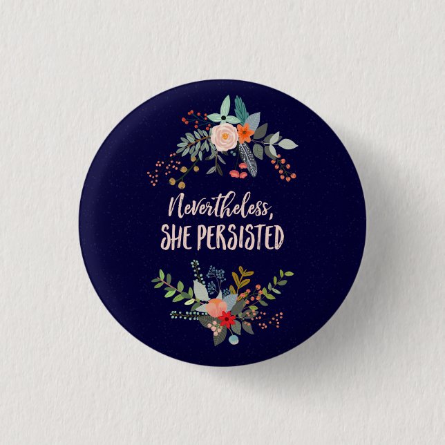 Nevertheless, She Persisted Button (Front)