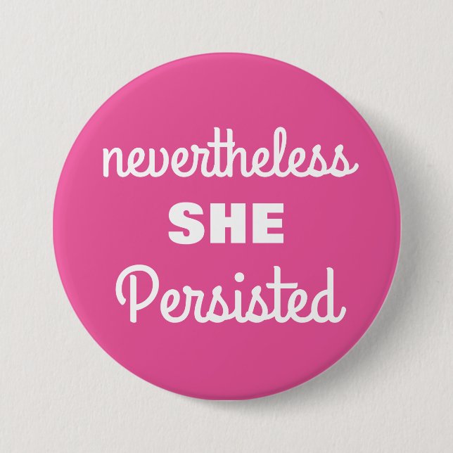 Nevertheless She Persisted Button (Front)