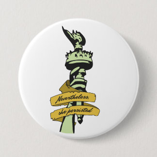 "Nevertheless, she persisted" button