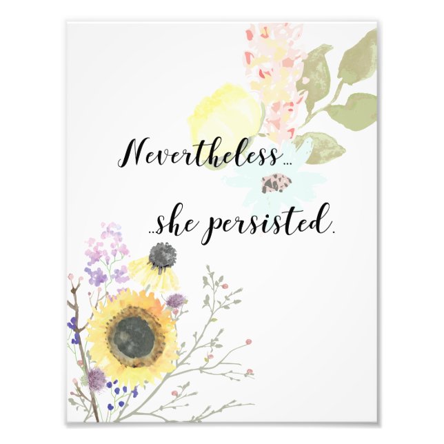 Nevertheless, she persisted Calligraphy Quote Photo Print (Front)