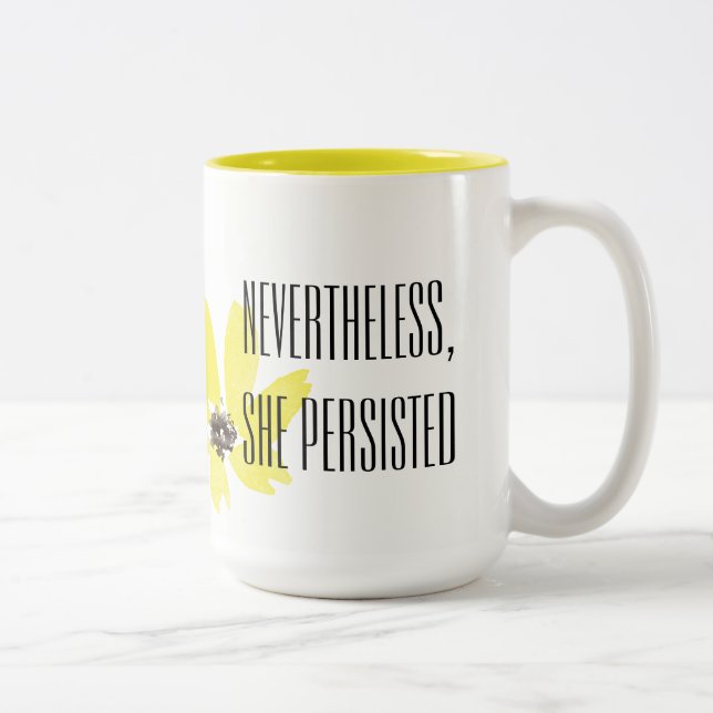 "Nevertheless, She Persisted" Choose Your Font Two-Tone Coffee Mug (Right)