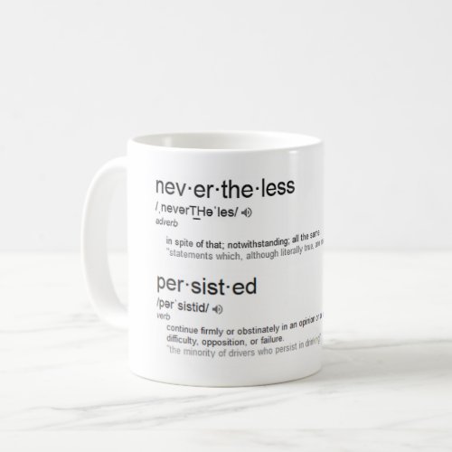Nevertheless she persisted coffee mug