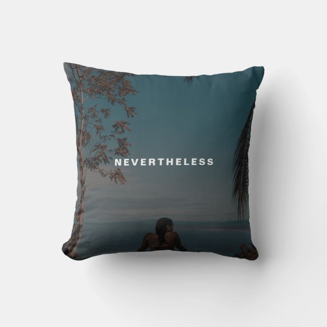 Nevertheless She Persisted Custom Photo Text Throw Pillow (Front)