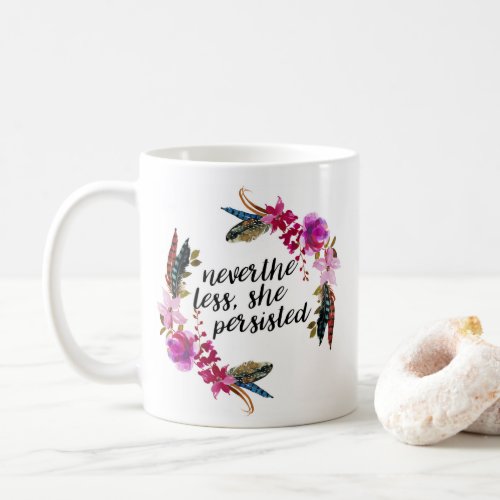 NevertheLess She Persisted  Double Sided Pillo Coffee Mug