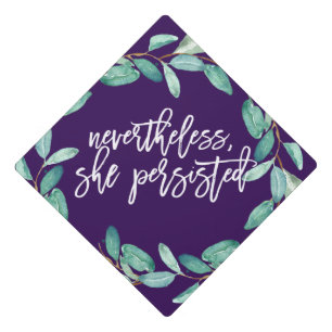 Nevertheless She Persisted Eucalyptus Graduation Cap Topper