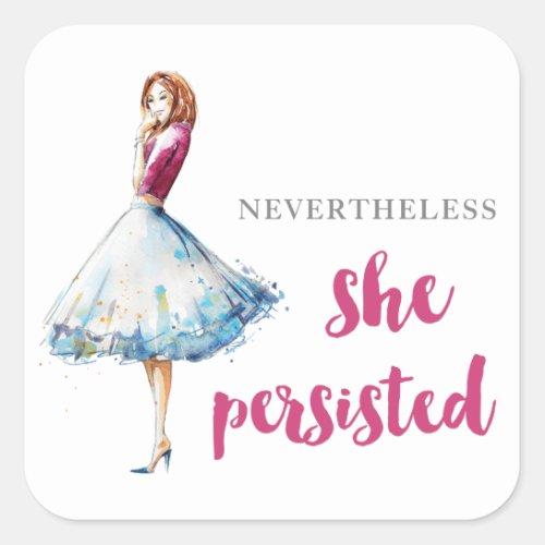Nevertheless She Persisted Fabulous Gal Square Sticker