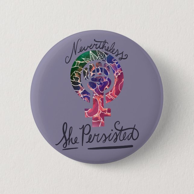 Nevertheless she persisted Feminist Symbol Art Button (Front)