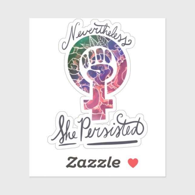 Nevertheless she persisted Feminist Symbol Art Sticker (Sheet)