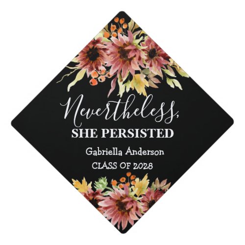 Nevertheless She Persisted Floral Graduation Graduation Cap Topper
