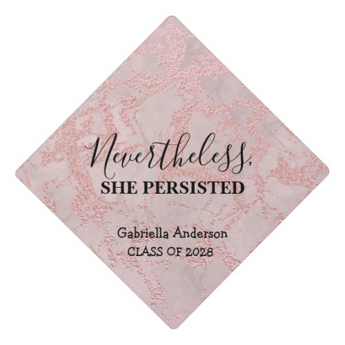Nevertheless She Persisted Glitter Marble Graduation Cap Topper