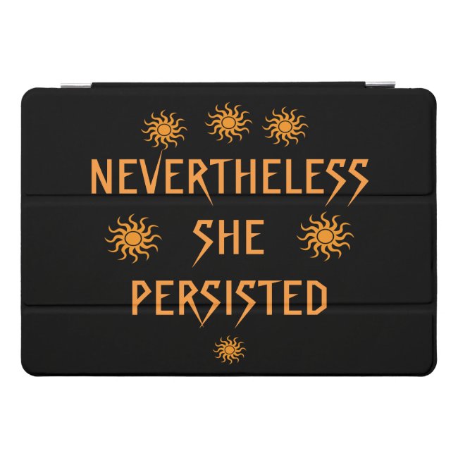 Nevertheless She Persisted Gold 10.5 iPad Pro Case