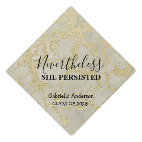 Nevertheless She Persisted Gold Glitter Marble Graduation Cap Topper
