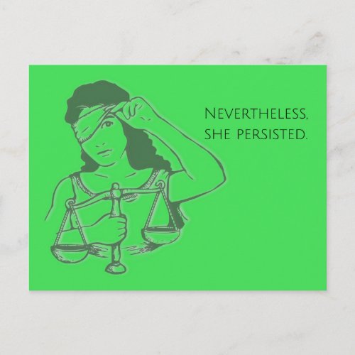 Nevertheless she persisted green postcard