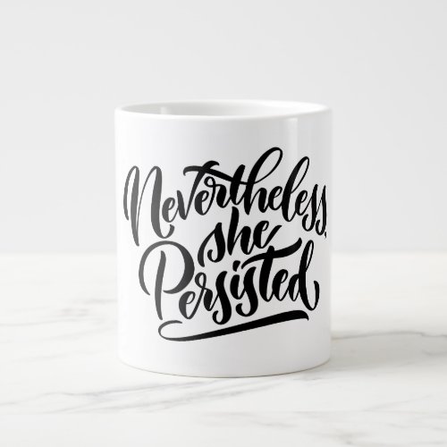 Nevertheless She Persisted Hand_Lettered Mug