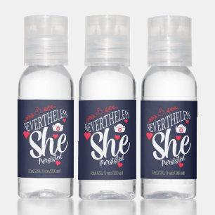 Nevertheless She Persisted Hand Sanitizer