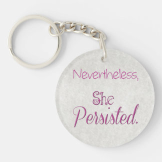 Nevertheless She Persisted Keychain