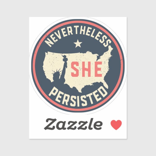 Nevertheless She Persisted Lady Liberty USA Sticker (Sheet)