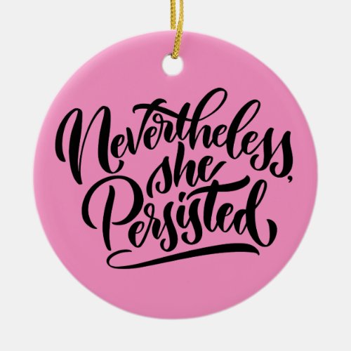 Nevertheless She Persisted Lettered Ornament