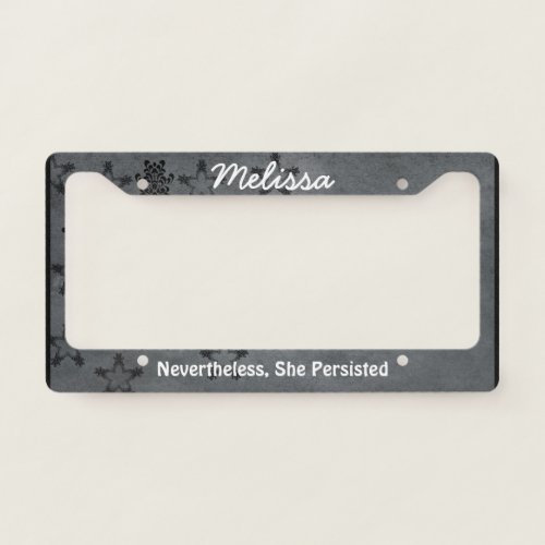 Nevertheless She Persisted License Plate Frame