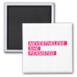 Nevertheless, She Persisted Magnet at Zazzle