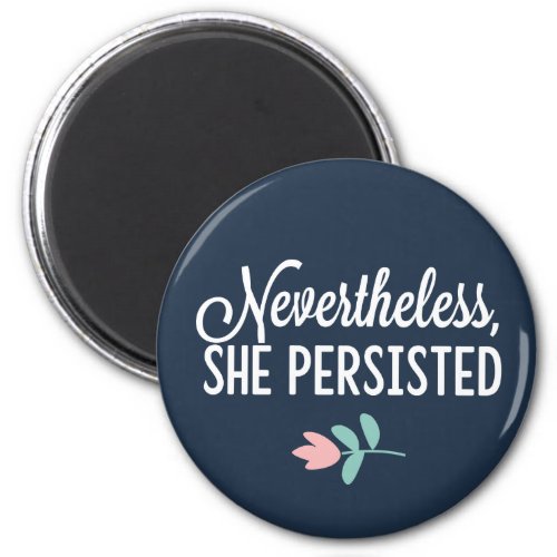 Nevertheless She Persisted Magnet