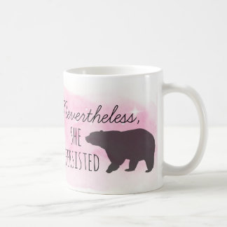 Nevertheless, She Persisted Mug
