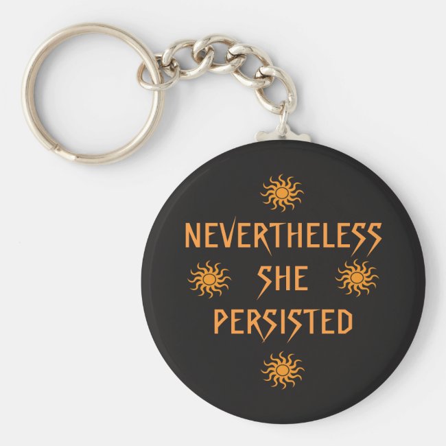 Nevertheless She Persisted Orange Suns Keychain