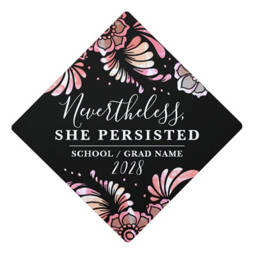 Nevertheless She Persisted Pastel Flower Floral Graduation Cap Topper