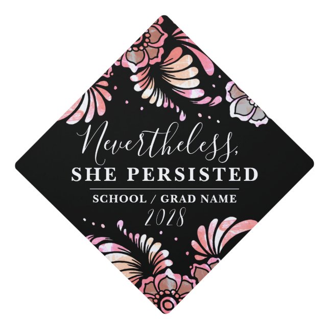 Nevertheless She Persisted Pastel Flower Floral Graduation Cap Topper (Front)