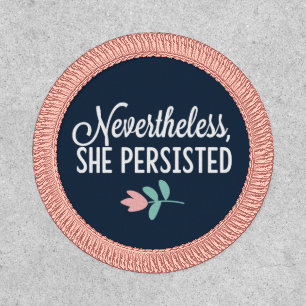 "Nevertheless, She Persisted" Patch