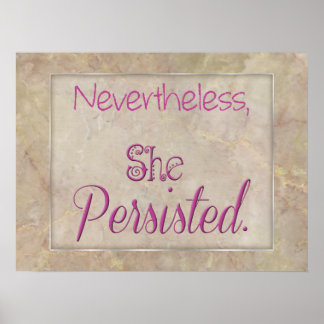Nevertheless She Persisted Poster
