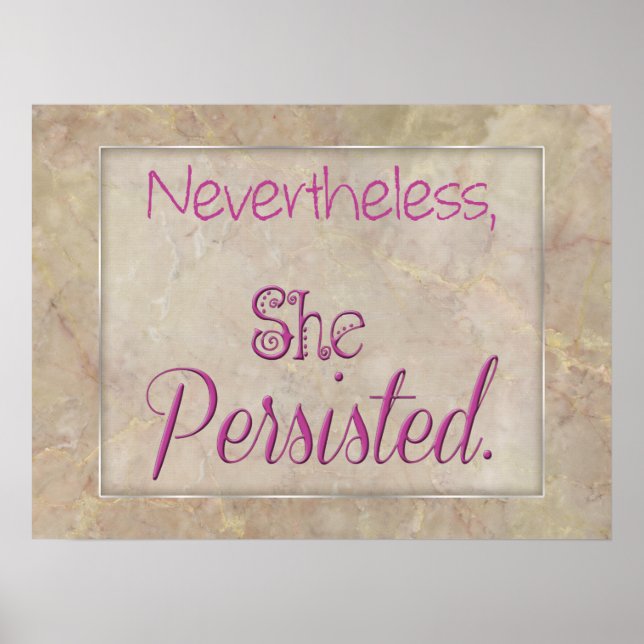 Nevertheless She Persisted Poster (Front)