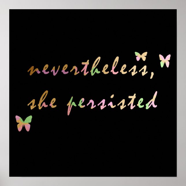 Nevertheless, She Persisted Poster (Front)