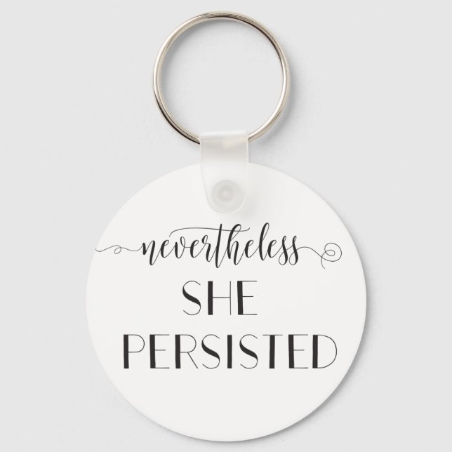 Nevertheless She Persisted Quote Keychain (Front)