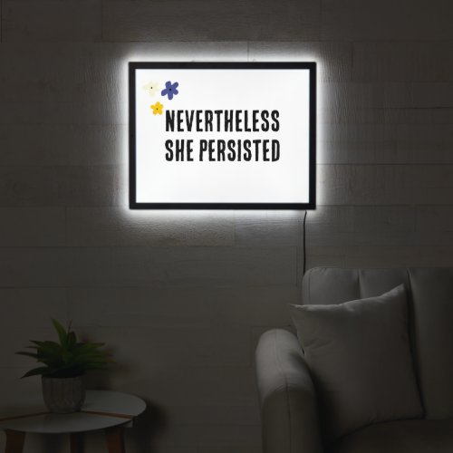 Nevertheless She Persisted Quote LED Sign