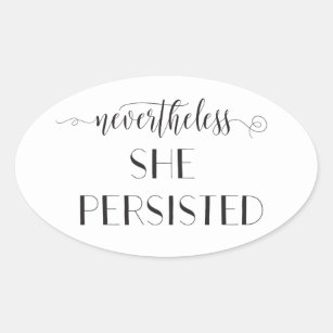 Nevertheless She Persisted Quote Oval Sticker