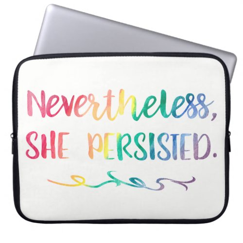 Nevertheless She Persisted Rainbow Watercolor Laptop Sleeve