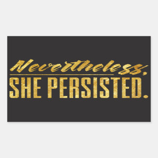 Nevertheless, she persisted rectangular sticker