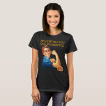Nevertheless, She Persisted. Rosie The Riviter T-shirt at Zazzle