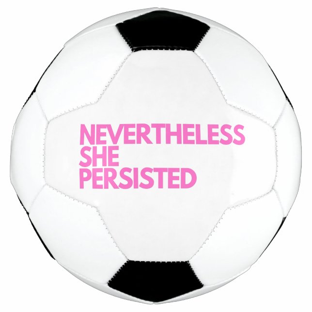 Nevertheless She Persisted Soccer Ball (Front)