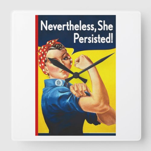 Nevertheless She Persisted Square Wall Clock